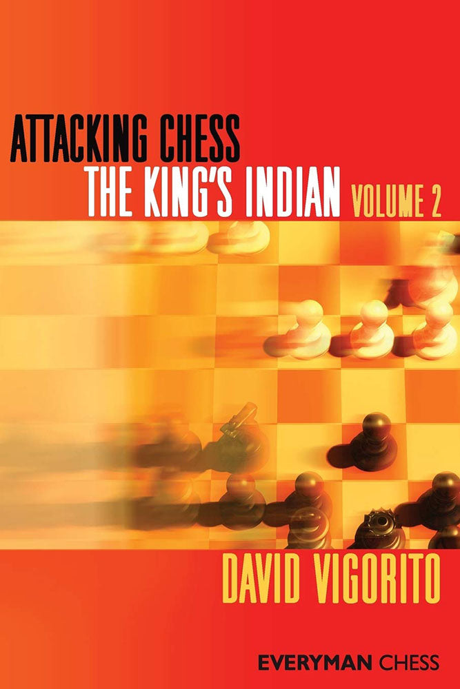 Attacking Chess: The King's Indian Volume 2 -  David Vigorito