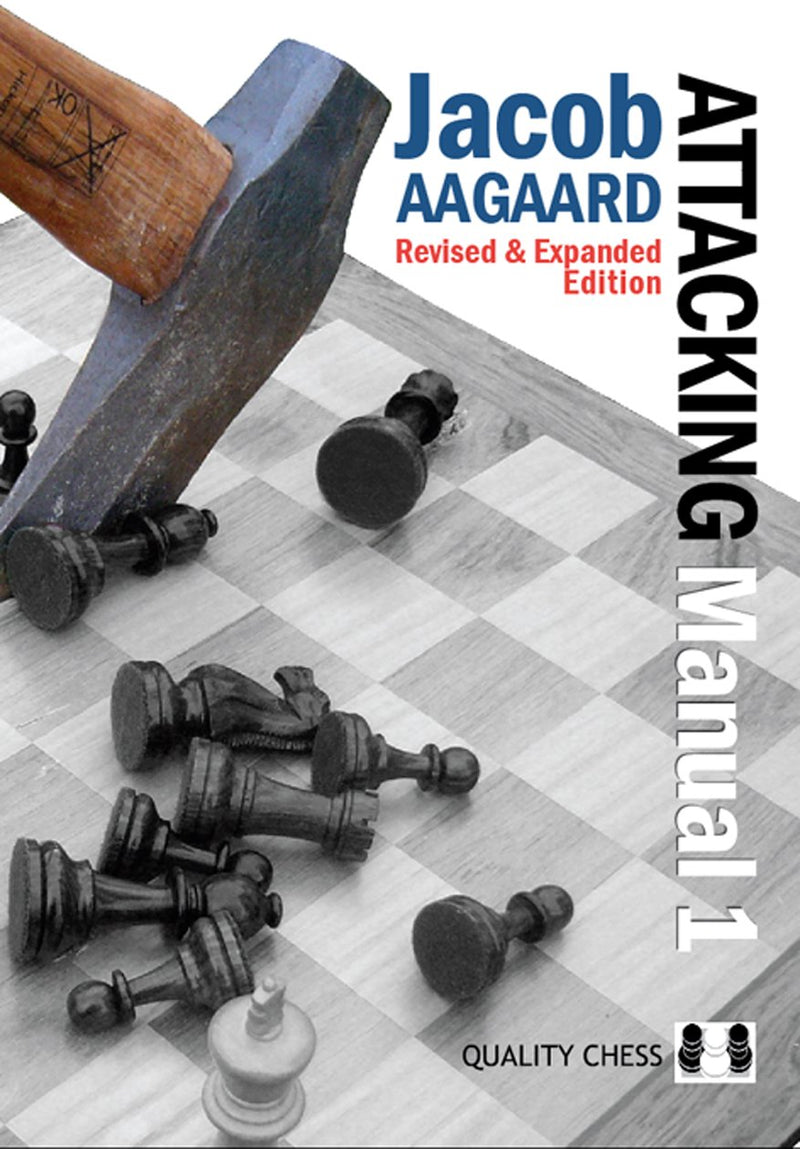 Attacking Manual Volume 1 - Jacob Aagaard (2nd edition)