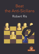 Beat the Anti-Sicilians - Robert Ris