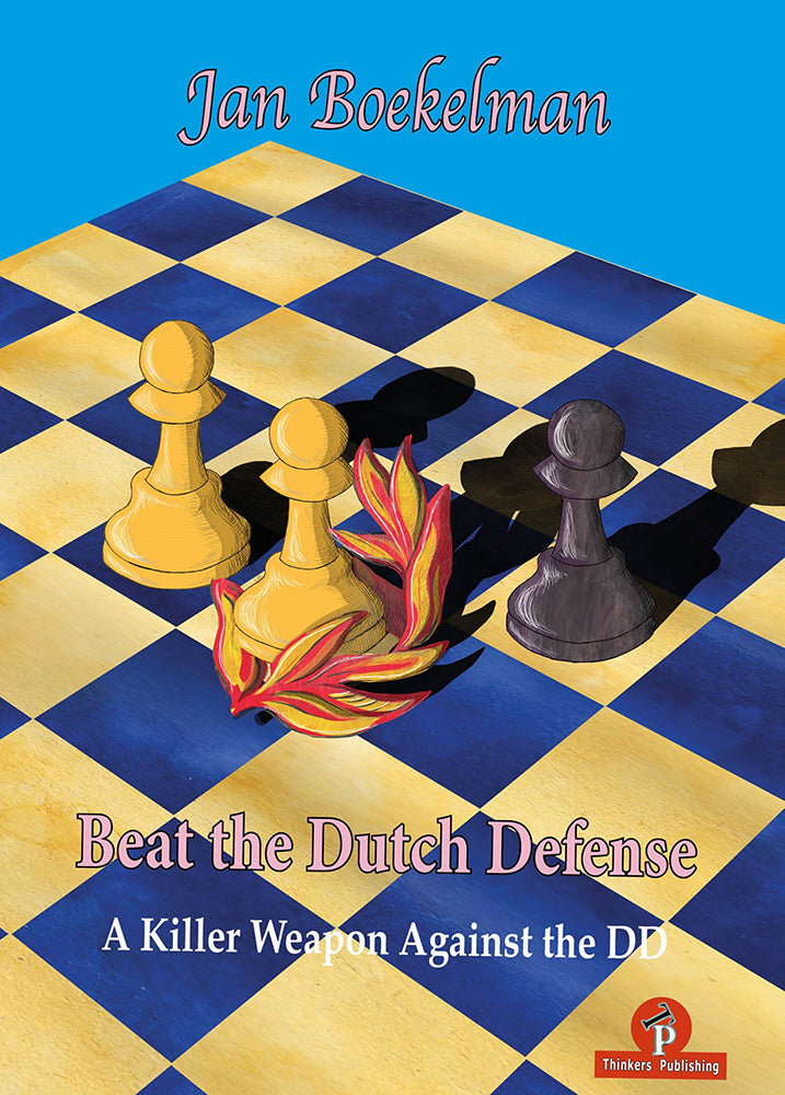 Beat the Dutch Defense: A Killer Weapon Against the DD - Jan Boekelman