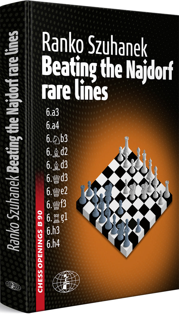 Beating the Najdorf Rare Lines - Ranko Szuhanek