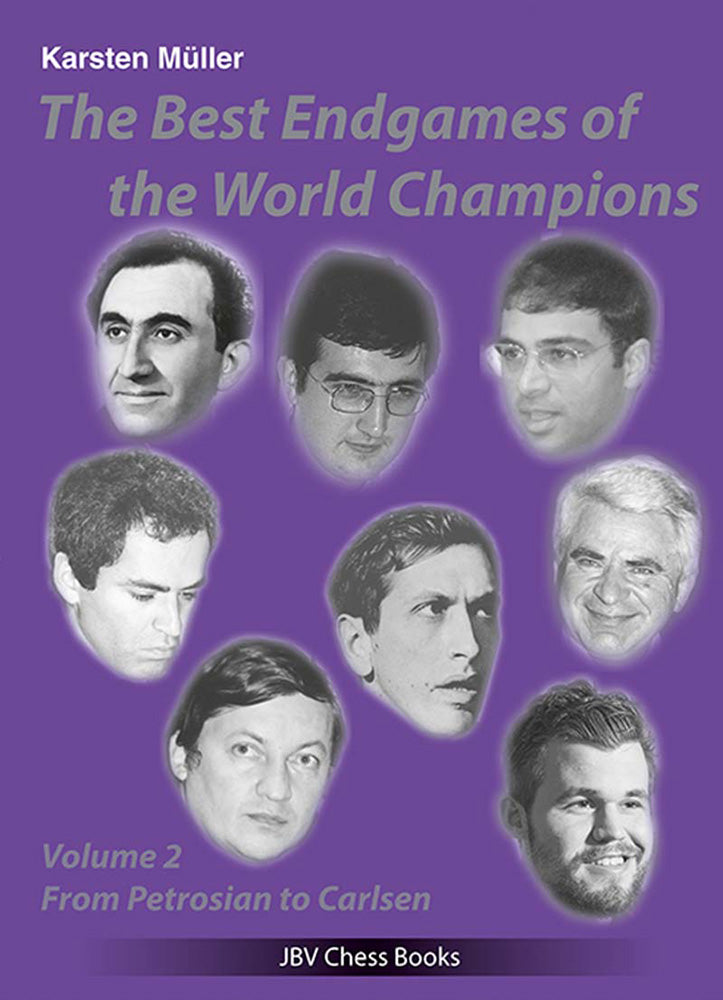 The Best Endgames of the World Champions Vol 2: from Petrosian to Carlsen - Karsten Muller