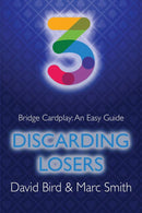 Bridge Cardplay: An Easy Guide 3 - Discarding Losers by Bird & Smith
