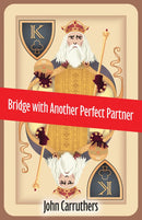Bridge with Another Perfect Partner - John Carruthers