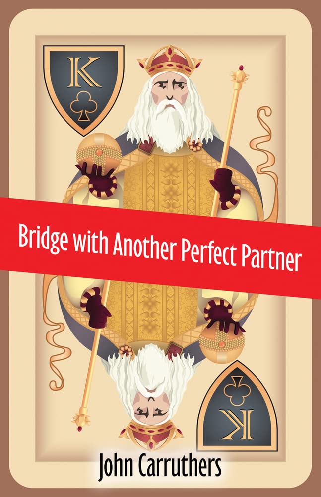 Bridge with Another Perfect Partner - John Carruthers