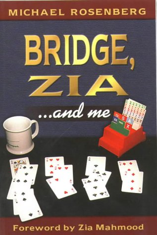 Bridge, Zia and Me - Michael Rosenberg