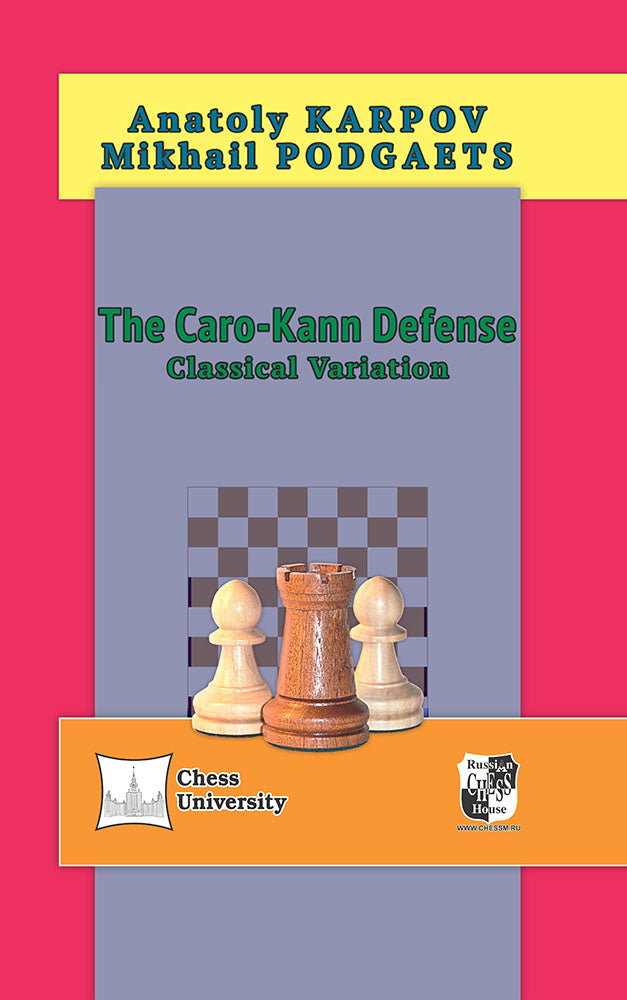 The Caro-Kann Defense Classical Variation - Karpov & Podgaets
