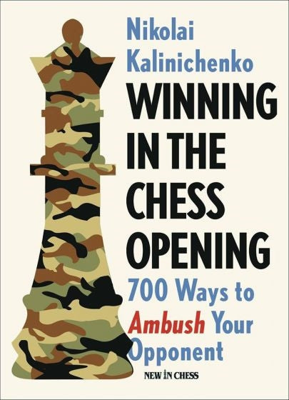 Winning in the Chess Opening - Nikolay Kalinichenko