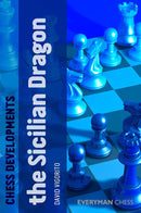 Chess Developments: The Sicilian Dragon - David Vigorito