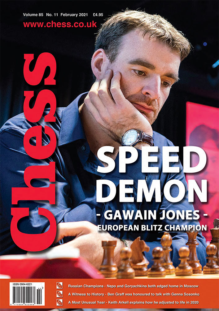 Chess Magazine Examples CHESS Magazine - February 2021