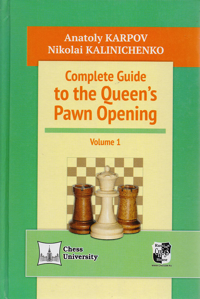 Complete Guide to the Queen's Pawn Opening Volume 1 - Karpov & Kalinichenko