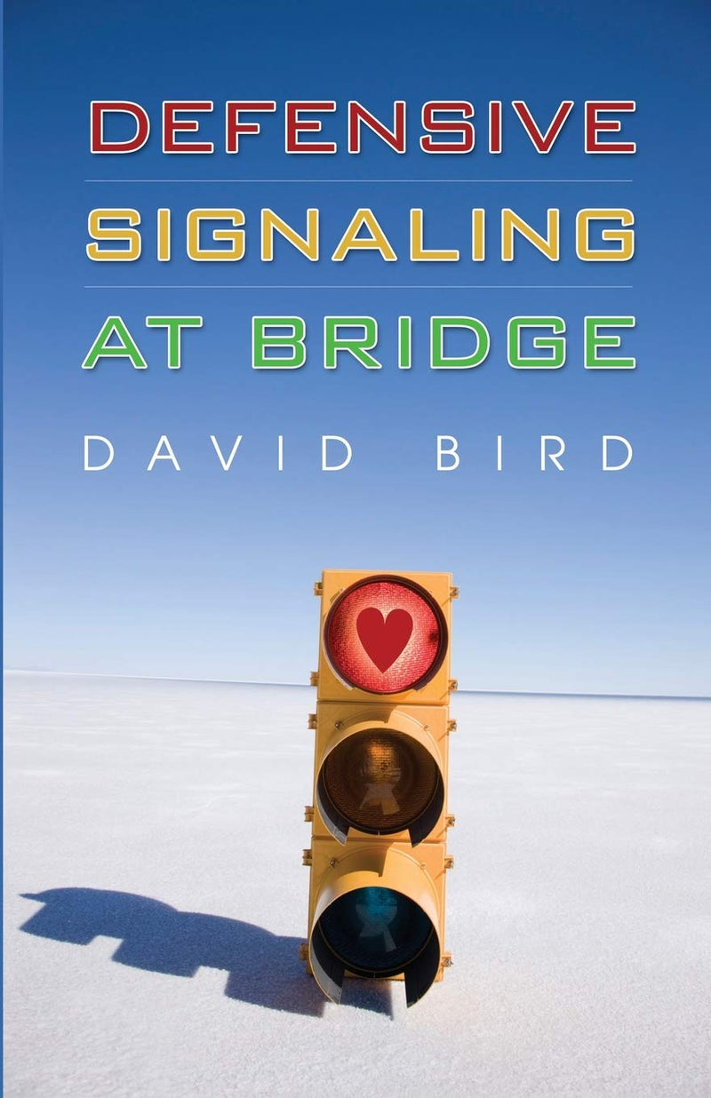 Defensive Signaling at Bridge - David Bird