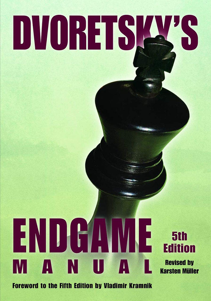 Dvoretsky's Endgame Manual - Mark Dvoretsky (5th Edition)