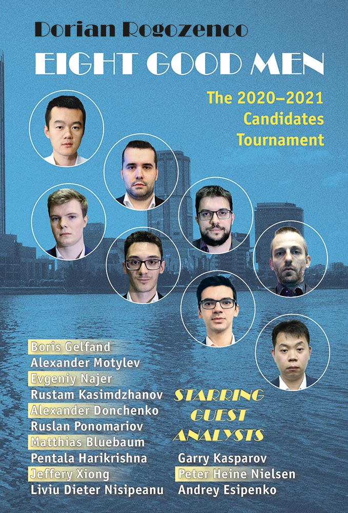 Eight Good Men: The 2020-2021 Candidates Tournament - Dorian Rogozenco
