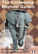 The Exhilarating Elephant Gambit - Aabling-Thomsen & Jensen