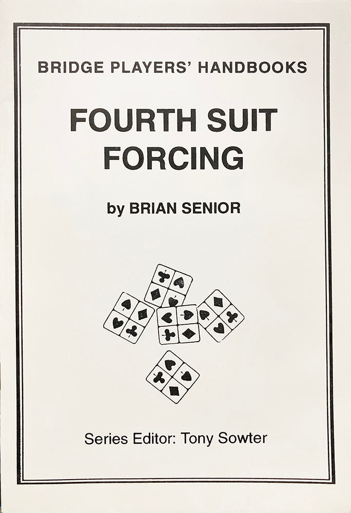 Fourth Suit Forcing - Brian Senior