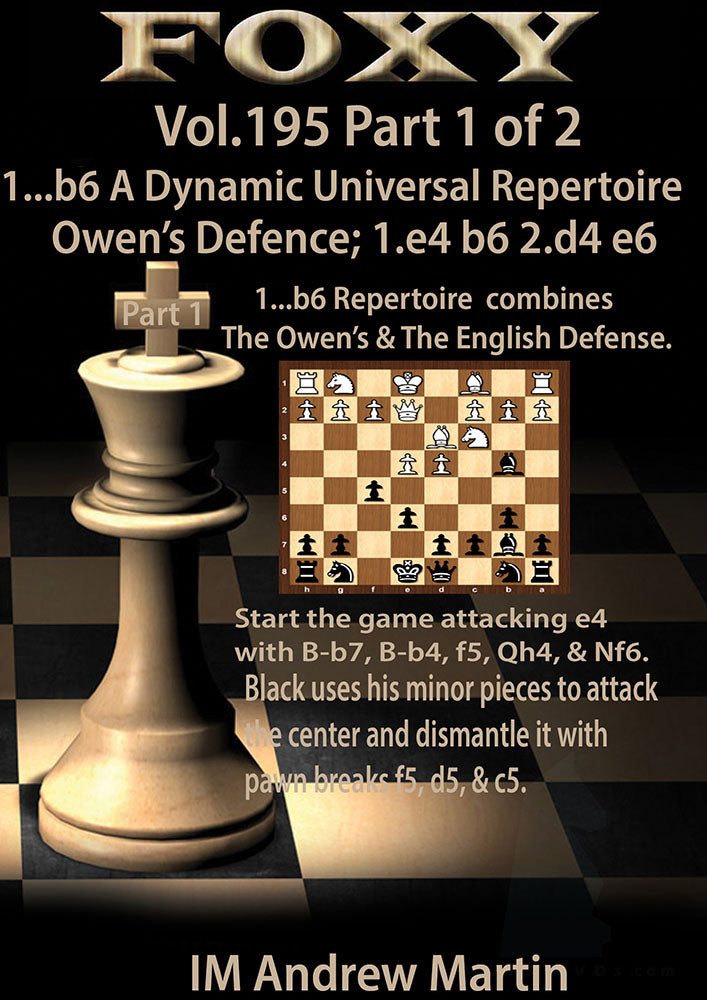 Foxy 195: 1...b6 A Dynamic Universal Repertoire Part 1, Owen's Defence - Andrew Martin