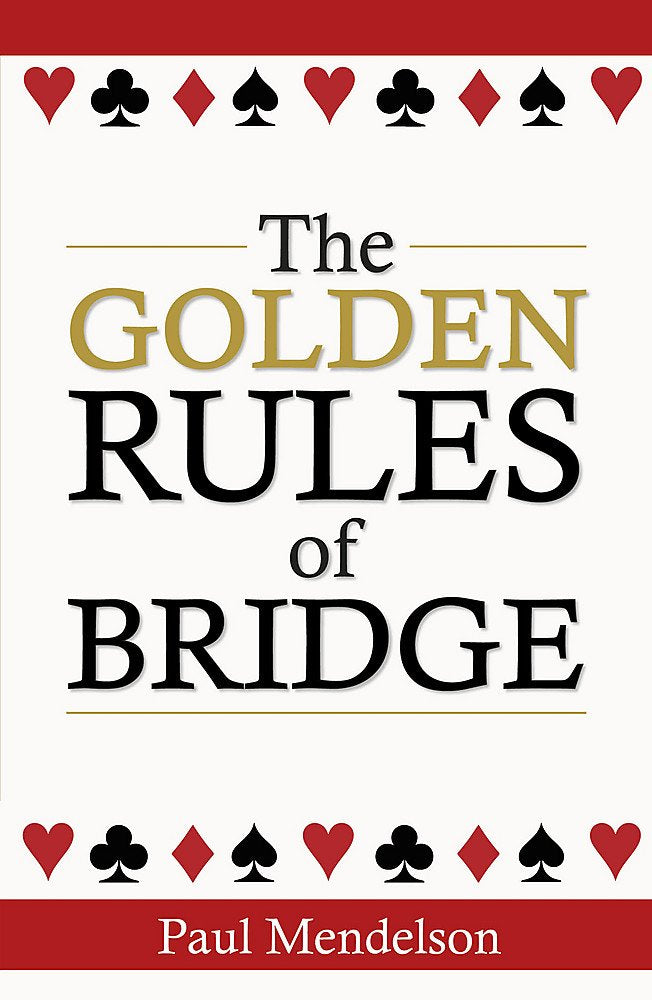 The Golden Rules Of Bridge - Paul Mendelson