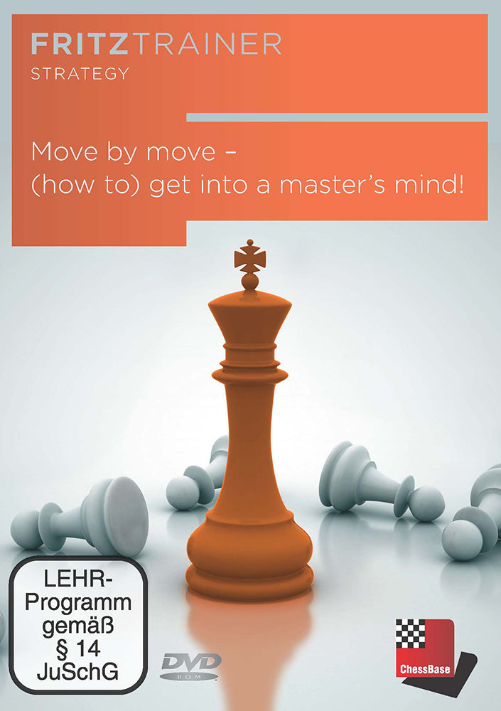 Move by move - (how to) get into a master's mind! - King, Ris & Williams