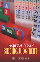 Improve Your Bidding Judgement - Neil Kimelman