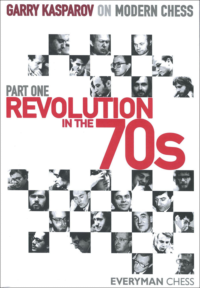 Garry Kasparov on Modern Chess Part 1: Revolution in the 70s
