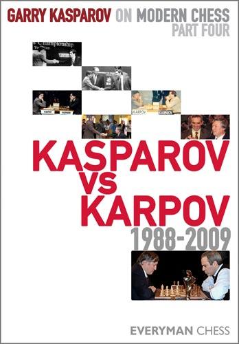 Garry Kasparov on Modern Chess Part 4: Kasparov v Karpov 1988-2009
