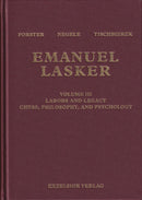 Emanuel Lasker Volume 3 - Forster, Negele & Tischbierek