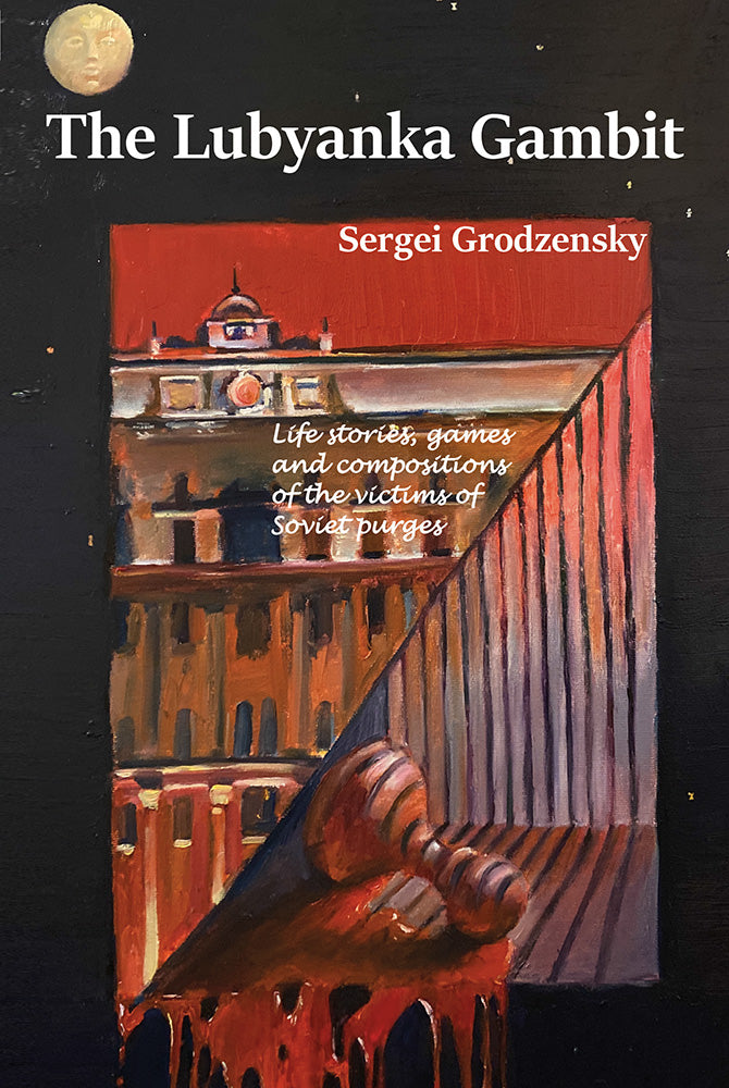 The Lubyanka Gambit - Sergei Grodzensky