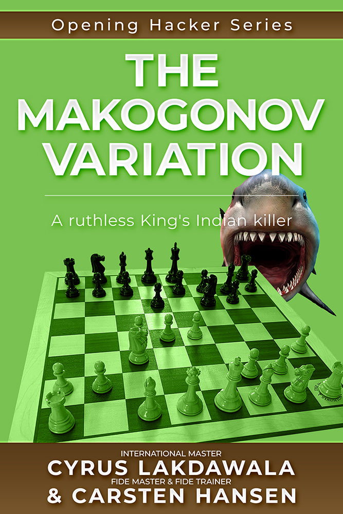 The Makogonov Variation: A Ruthless King's Indian killer - Lakdawala & Hansen