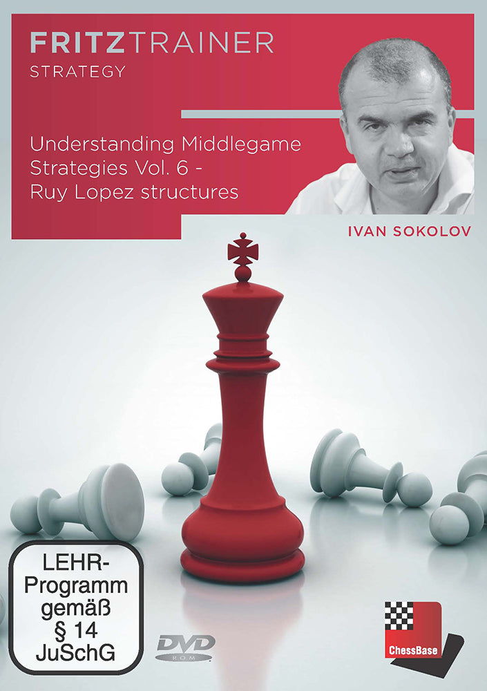 Understanding Middlegame Strategies Vol.6: Ruy Lopez Structures - Ivan Sokolov