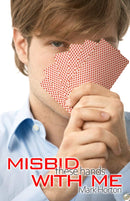 Misbid these Hands with Me - Mark Horton