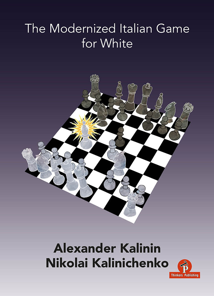 The Modernized Italian Game for White - Kalinin & Kalinichenko