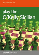 Play the O'Kelly Sicilian - Andrew Martin