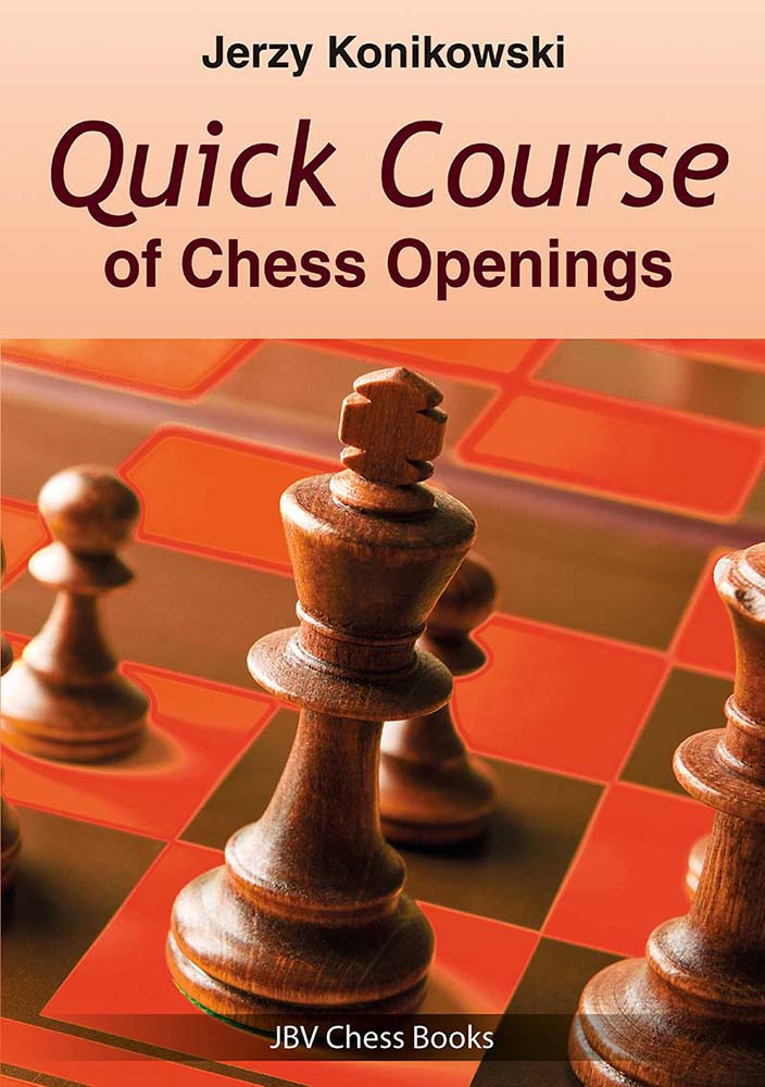 Quick Course of Chess Openings - Jerzy Konikowski