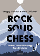 Rock Solid Chess - Tiviakov & Gokbulut