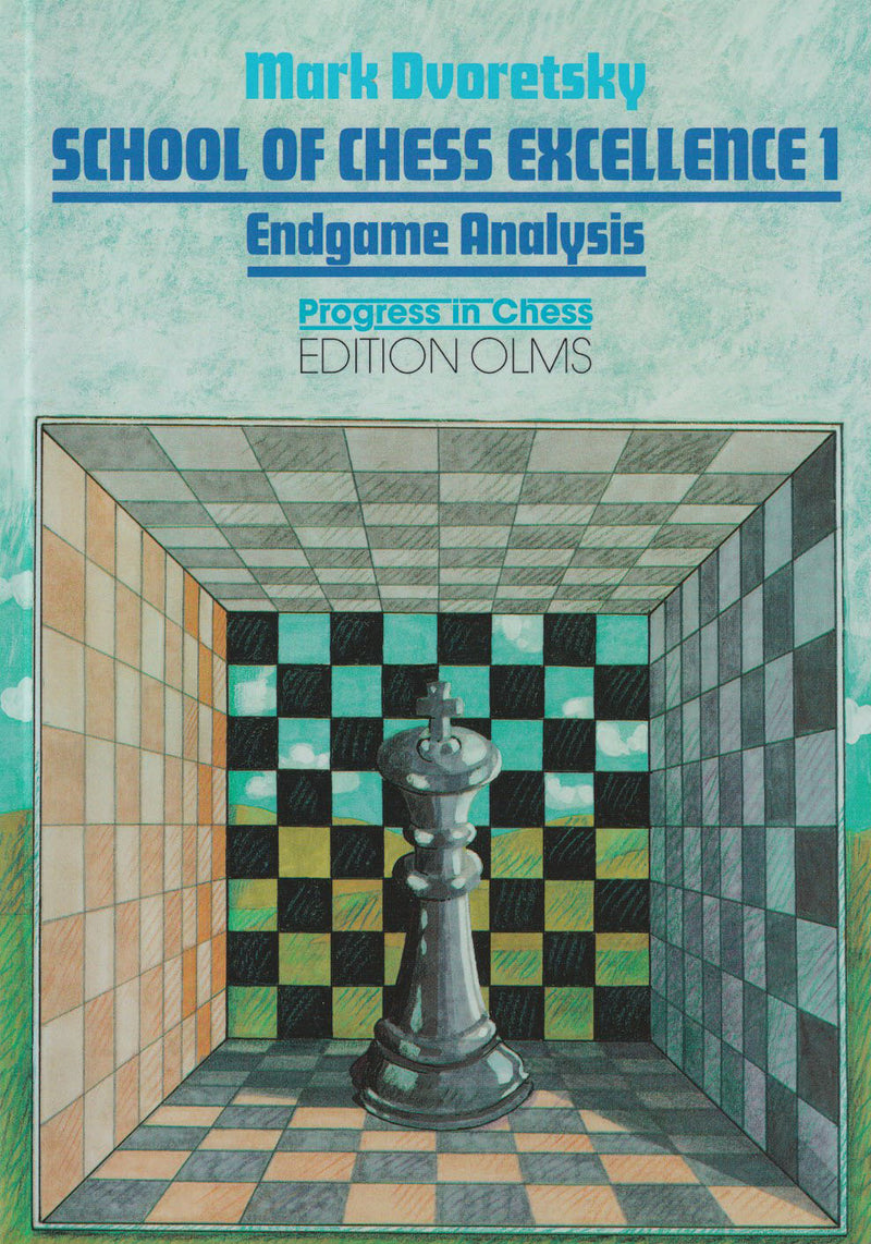 School of Chess Excellence 1: Endgame Analysis - Mark Dvoretsky