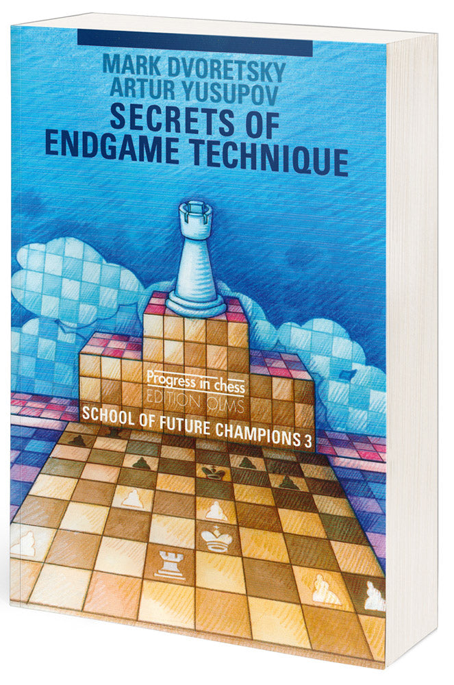 School of Future Champions 3: Secrets of Endgame Technique - Dvoretsky & Yusupov