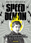 Speed Demon: Games and Life of Alexey Vyzhmanavin - Dmitry Kryakvin