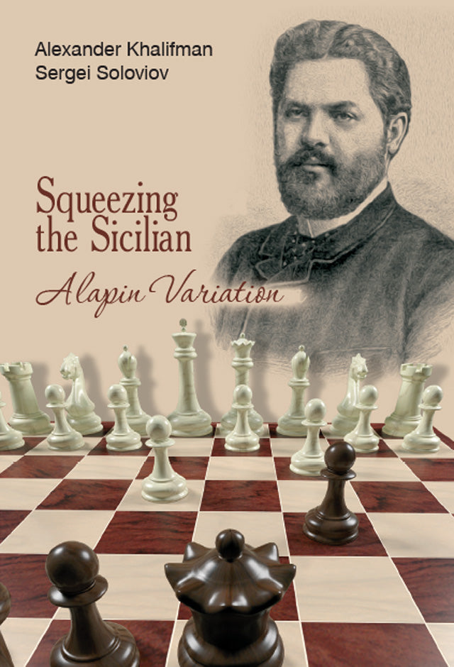 Squeezing the Sicilian: Alapin Variation - Khalifman & Soloviov