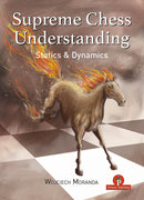Supreme Chess Understanding: Statics & Dynamics - Wojciech Moranda