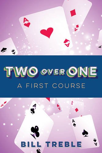 Two-over-One: A First Course - Bill Treble