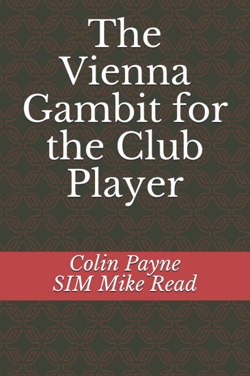 The Vienna Gambit for the Club Player - Payne & Read