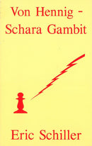Von Hennig-Schara Gambit - Eric Schiller